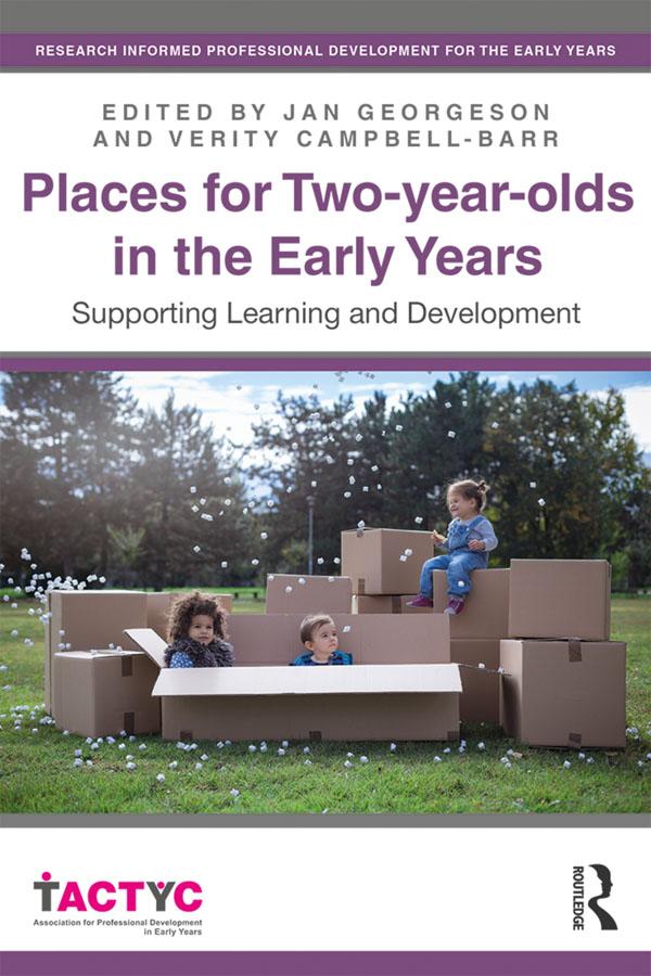 Places for Two-year-olds in the Early Years by Jan Georgeson, Verity Campbell-Barr