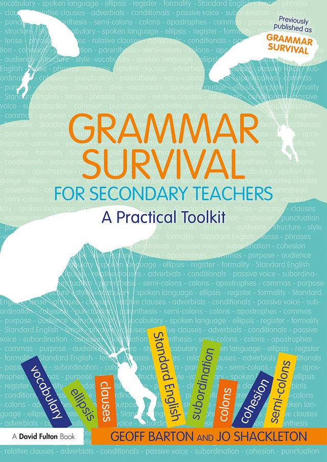 Grammar Survival for Secondary Teachers by Geoff Barton, Jo Shackleton