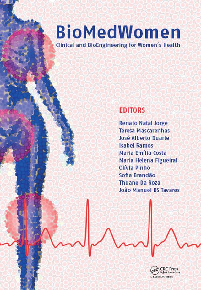 BioMedWomen by Isabel Ramos, João Manuel R.S. Tavares, José Alberto Duarte, Maria Emília Costa, Maria Helena Figueiral, Olívia Pinho, Renato Natal Jorge, Sofia Brandão, Teresa Mascarenhas, Thuane Da Roza