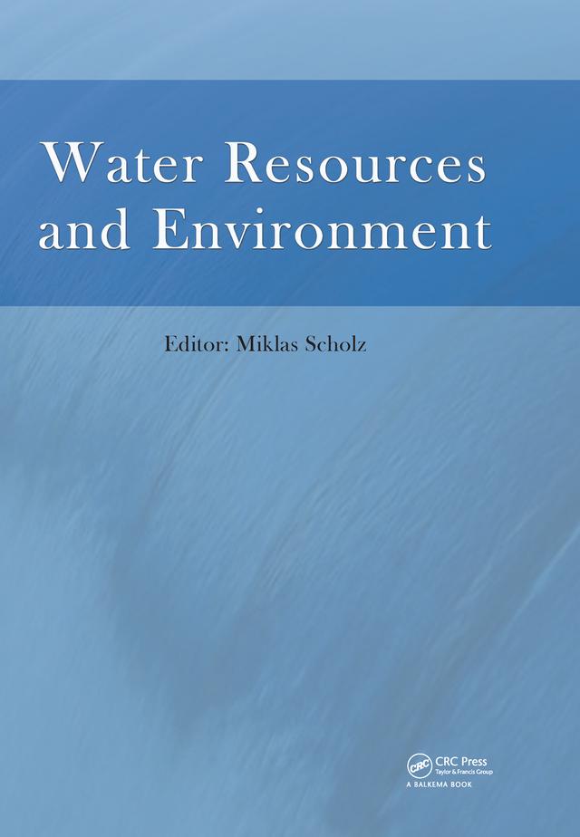 Water Resources and Environment by Miklas Scholz