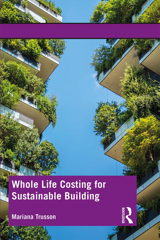Whole Life Costing for Sustainable Building by Mariana Trusson