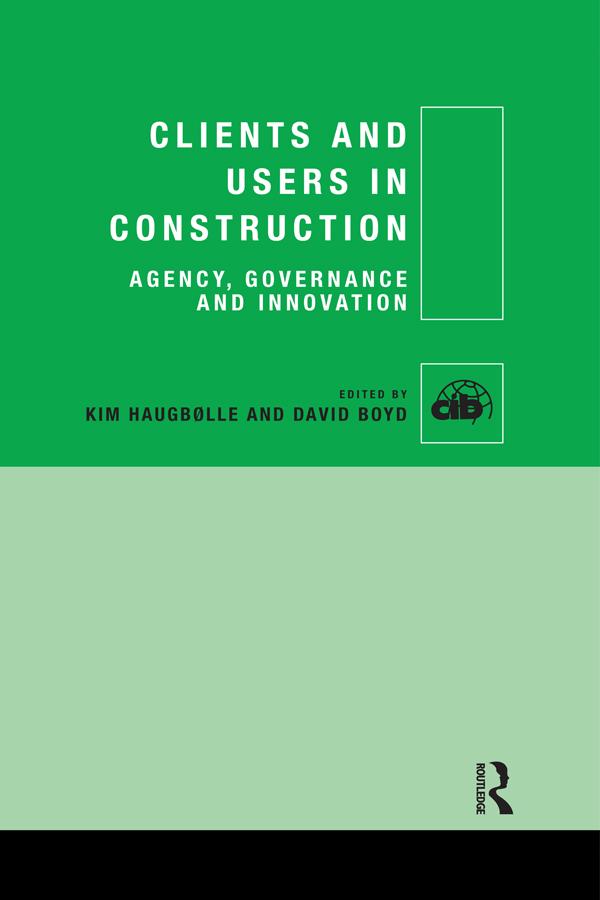 Clients and Users in Construction by David Boyd, Kim Haugbølle