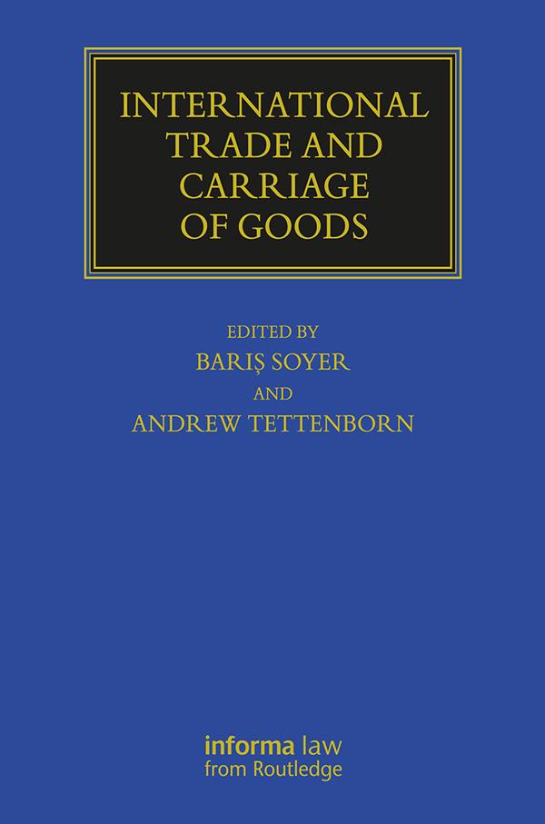 International Trade and Carriage of Goods by Andrew Tettenborn, Baris Soyer