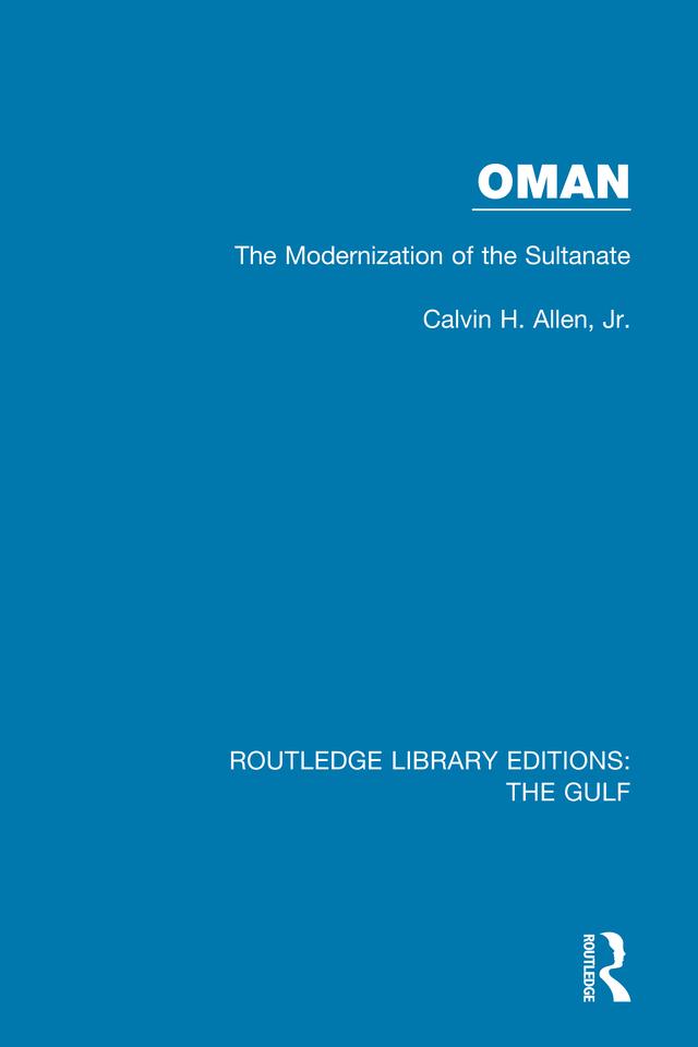 Oman: the Modernization of the Sultanate by Calvin H. Allen, Jr