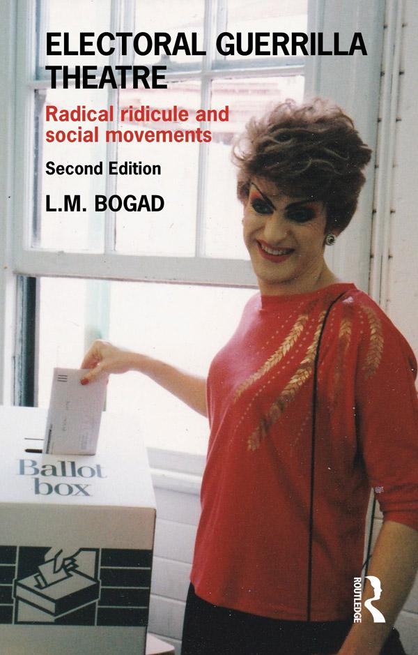 Electoral Guerrilla Theatre by L.M. Bogad