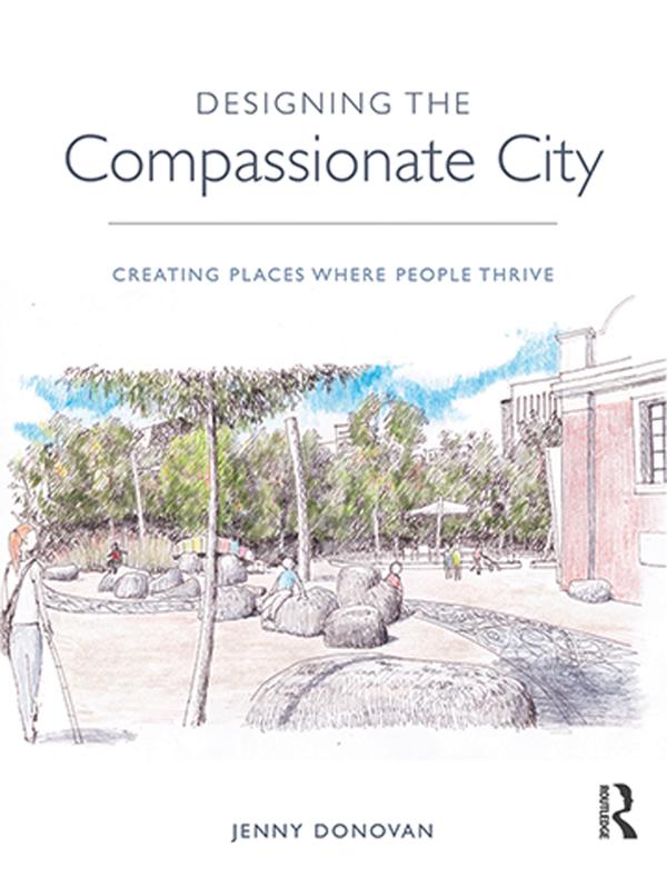Designing the Compassionate City by Jenny Donovan