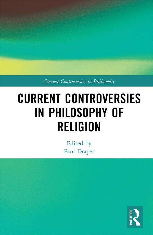 Current Controversies in Philosophy of Religion