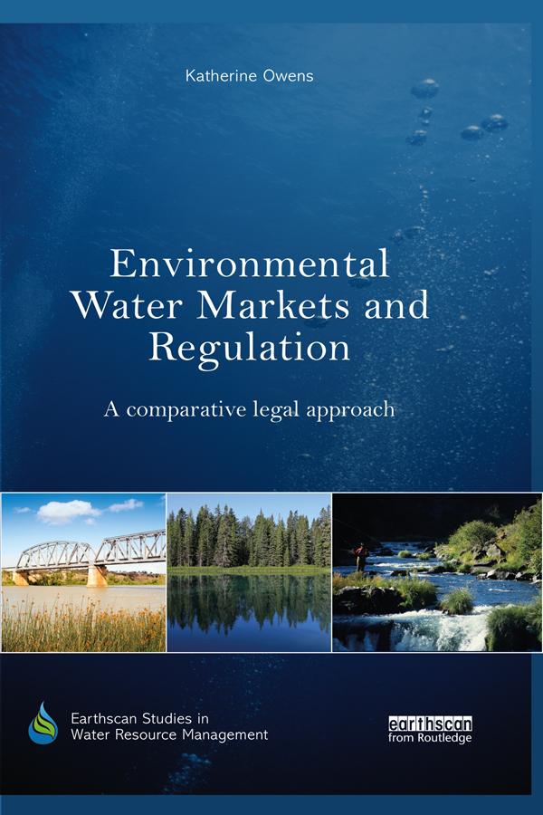 Environmental Water Markets and Regulation by Katherine Owens