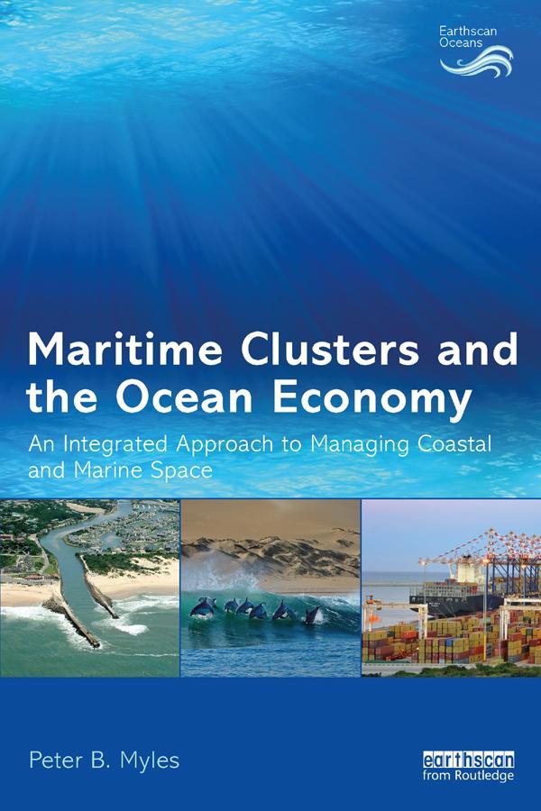 Maritime Clusters and the Ocean Economy by Peter B. Myles