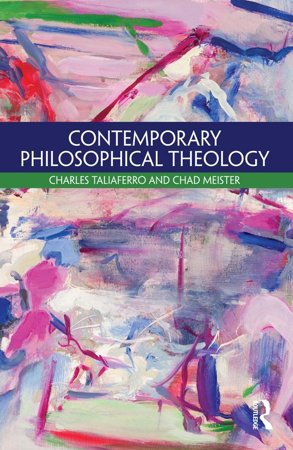 Contemporary Philosophical Theology by Chad Meister, Charles Taliaferro