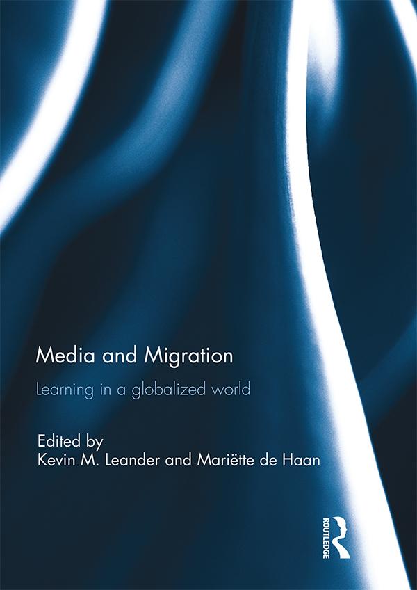 Media and Migration by Kevin Leander, Mariëtte de Haan