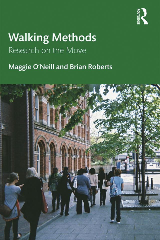 Walking Methods by Brian Roberts, Maggie O'Neill