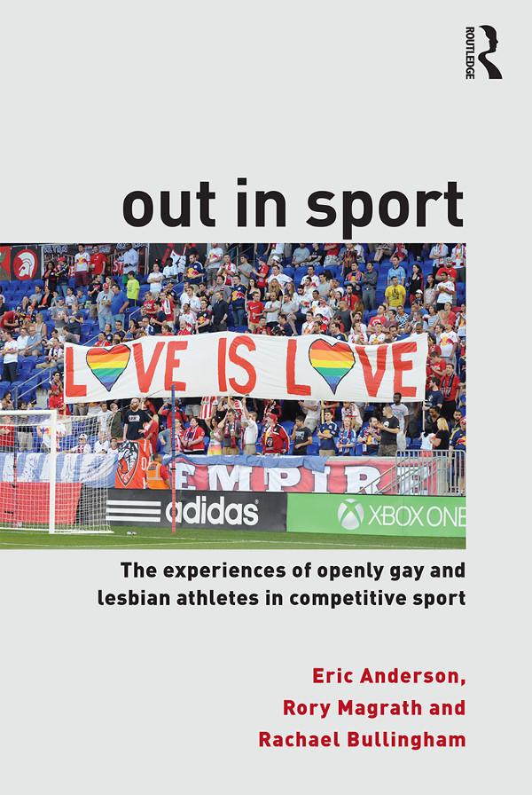 Out in Sport by Eric Anderson, Rachael Bullingham, Rory Magrath