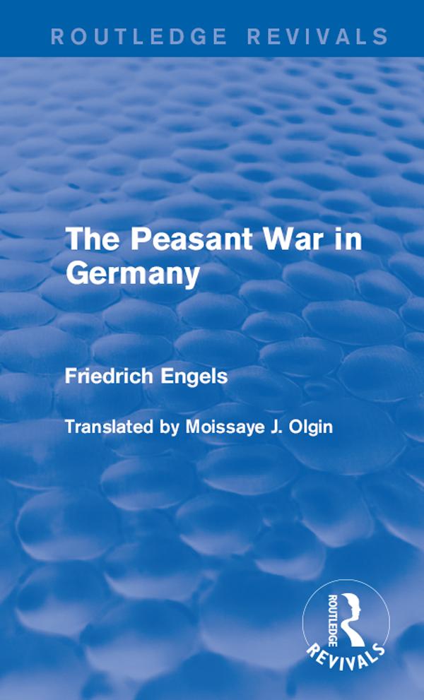 The Peasant War in Germany by Friedrich Engels, Moissaye J. Olgin