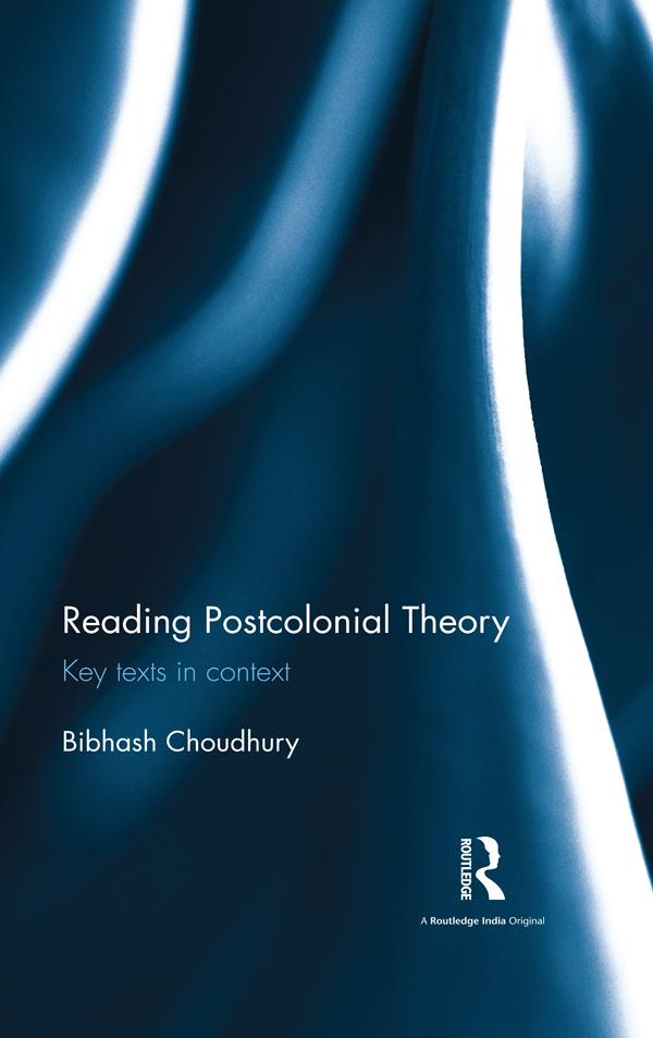 Reading Postcolonial Theory by Bibhash Choudhury