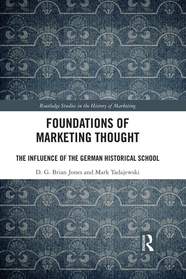 Foundations of Marketing Thought by D.G. Brian Jones, Mark Tadajewski