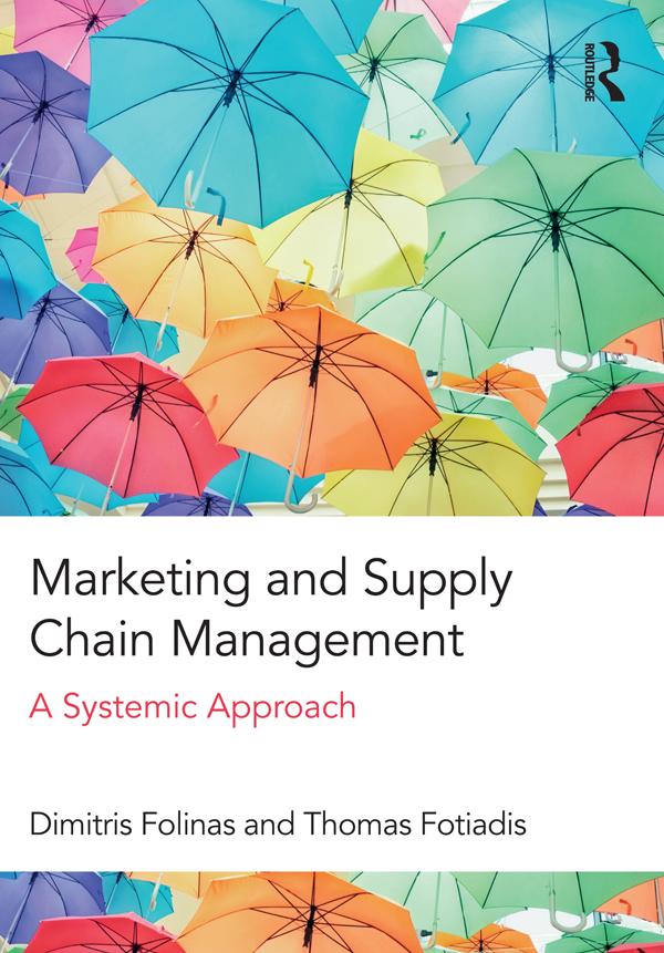 Marketing and Supply Chain Management by Dimitris Folinas, Thomas Fotiadis