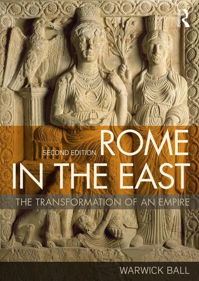 Rome in the East by Warwick Ball
