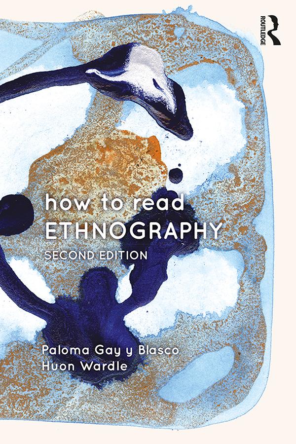 How to Read Ethnography by Huon Wardle, Paloma Gay Blasco