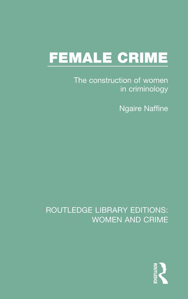 Female Crime by Ngaire Naffine