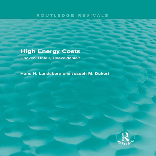 High Energy Costs by Hans H. Landsberg, Joseph M. Dukert