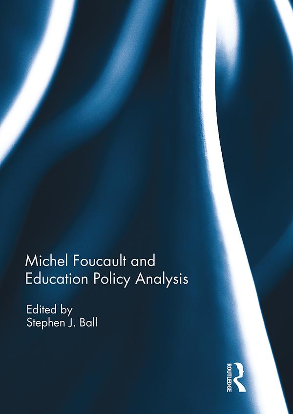 Michel Foucault and Education Policy Analysis by Stephen Ball