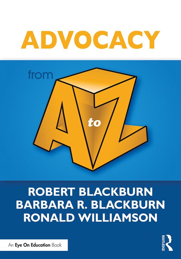 Advocacy from A to Z by Barbara R. Blackburn, Robert Blackburn, Ronald Williamson