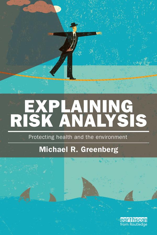 Explaining Risk Analysis by Michael Greenberg