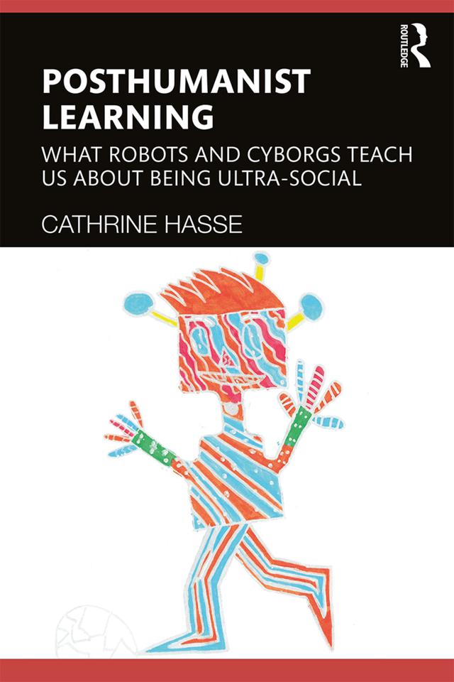 Posthumanist Learning by Cathrine Hasse