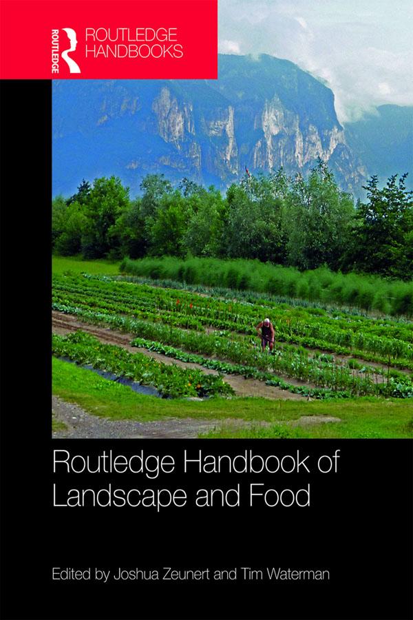 Routledge Handbook of Landscape and Food by Joshua Zeunert, Tim Waterman