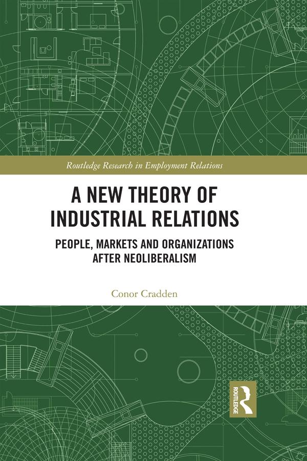 A New Theory of Industrial Relations by Conor Cradden