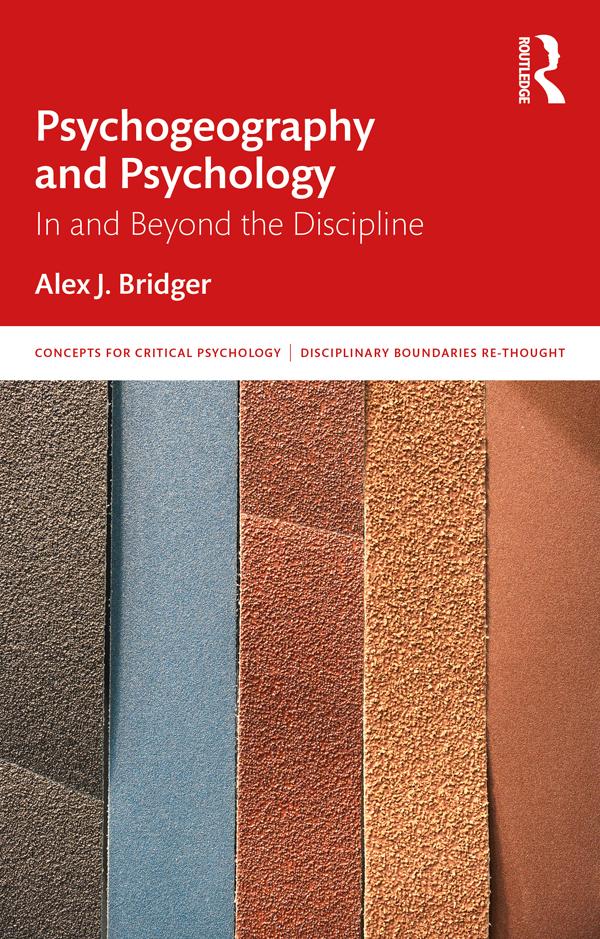 Psychogeography and Psychology by Alex J. Bridger