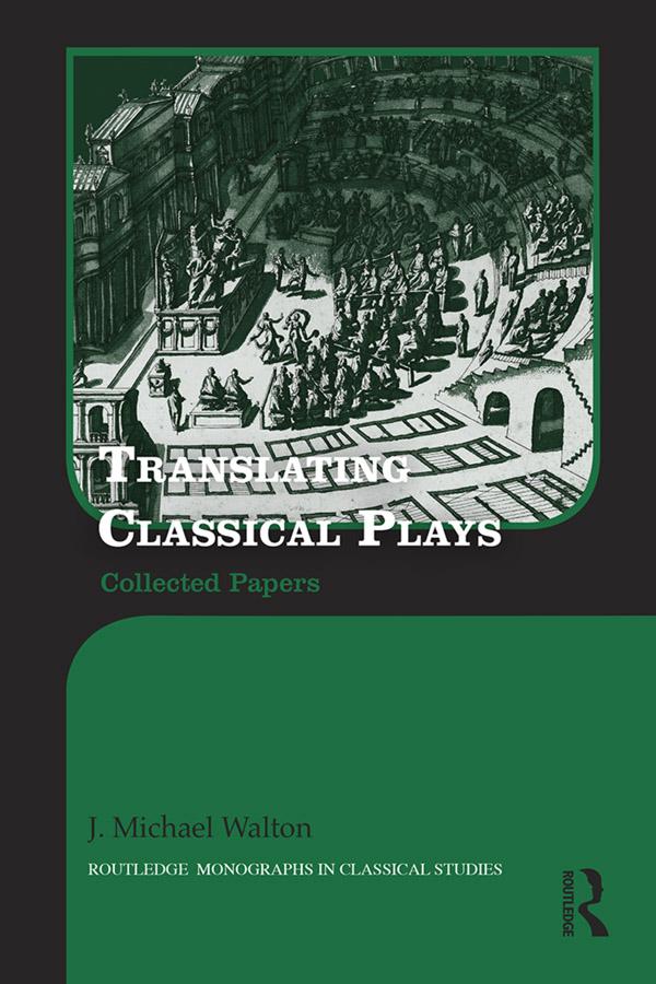 Translating Classical Plays by J. Michael Walton