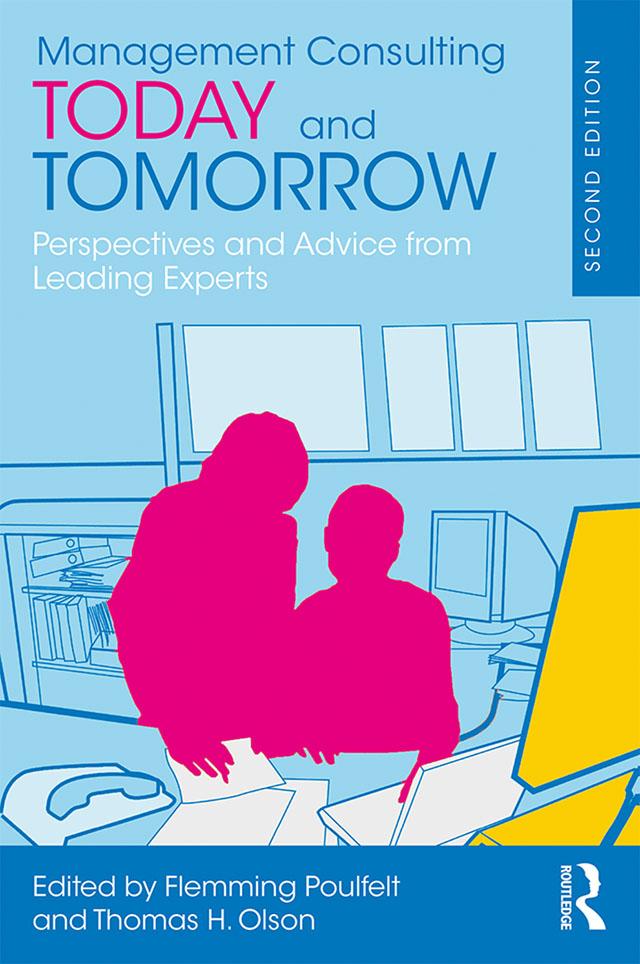 Management Consulting Today and Tomorrow by Flemming Poulfelt, Thomas H. Olson