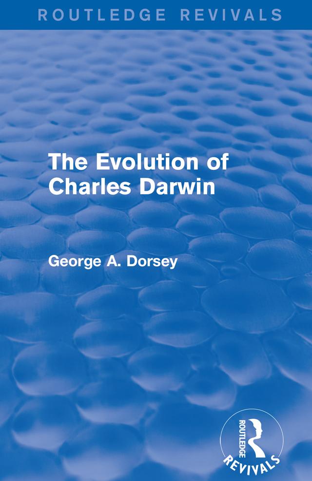 The Evolution of Charles Darwin by George A. Dorsey