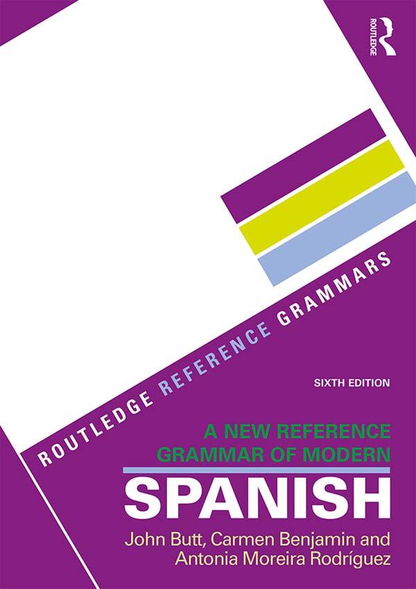 A New Reference Grammar of Modern Spanish by Antonia Moreira Rodríguez, Carmen Benjamin, John Butt