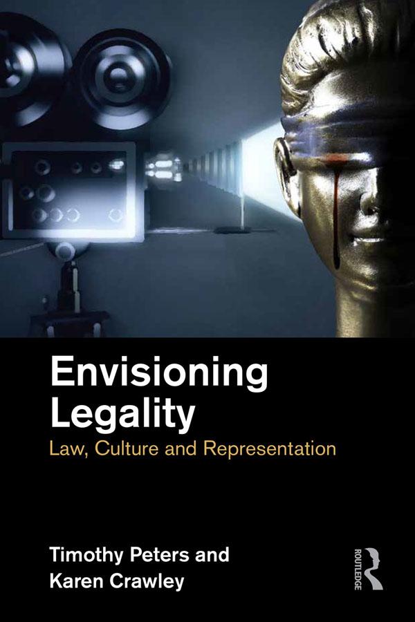 Envisioning Legality by Karen Crawley, Timothy Peters