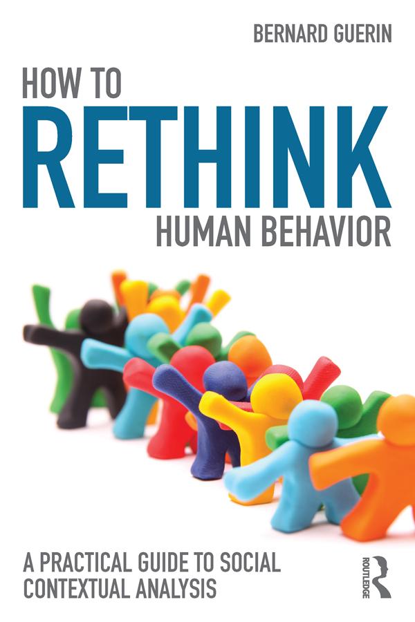 How to Rethink Human Behavior by Bernard Guerin
