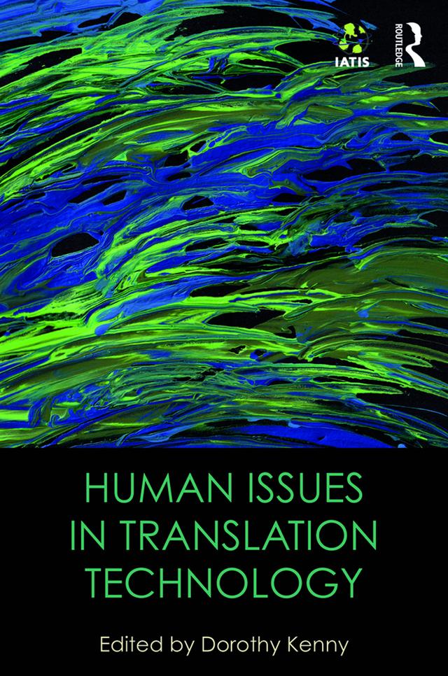 Human Issues in Translation Technology by Dorothy Kenny