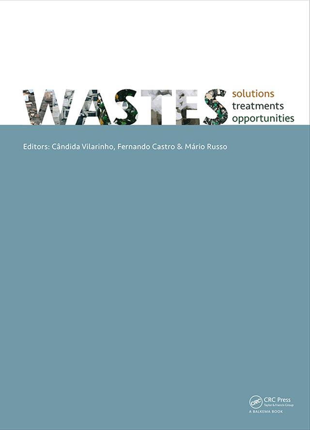 WASTES 2015 - Solutions, Treatments and Opportunities by Candida Vilarinho, Fernando Castro, Mário Russo