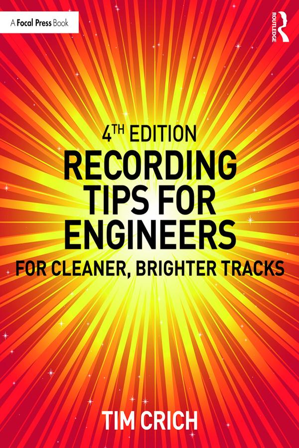 Recording Tips for Engineers by Tim Crich