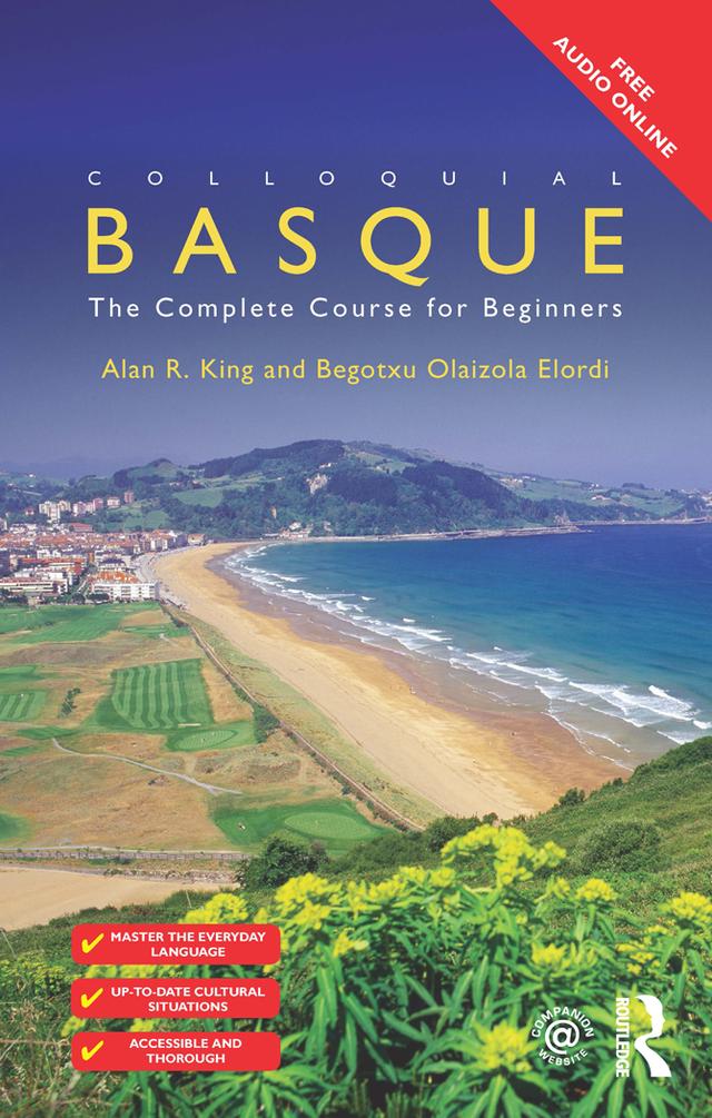 Colloquial Basque by Alan R. King, Begotxu Olaizola Elordi