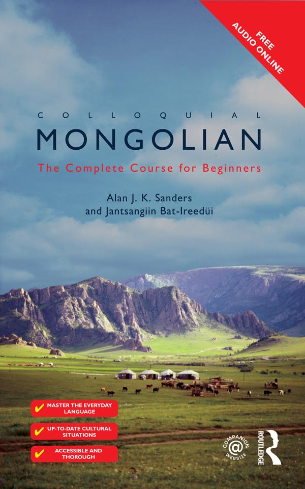 Colloquial Mongolian by Alan J K Sanders, Jantsangiyn Bat-Ireedui