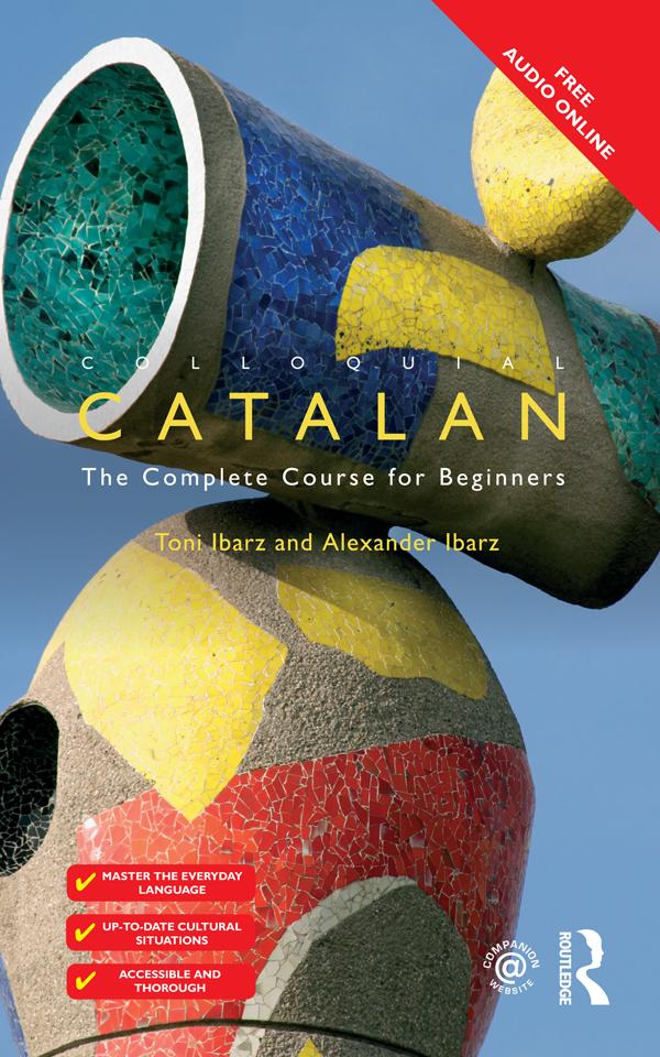 Colloquial Catalan by Alexander Ibarz, Toni Ibarz