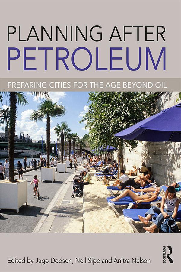 Planning After Petroleum by Anitra Nelson, Jago Dodson, Neil Sipe