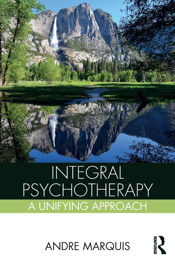 Integral Psychotherapy by Andre Marquis