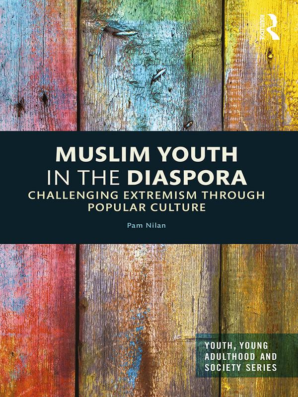 Muslim Youth in the Diaspora by Pam Nilan