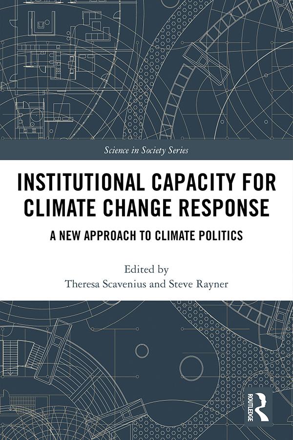 Institutional Capacity for Climate Change Response by Steve Rayner, Theresa Scavenius
