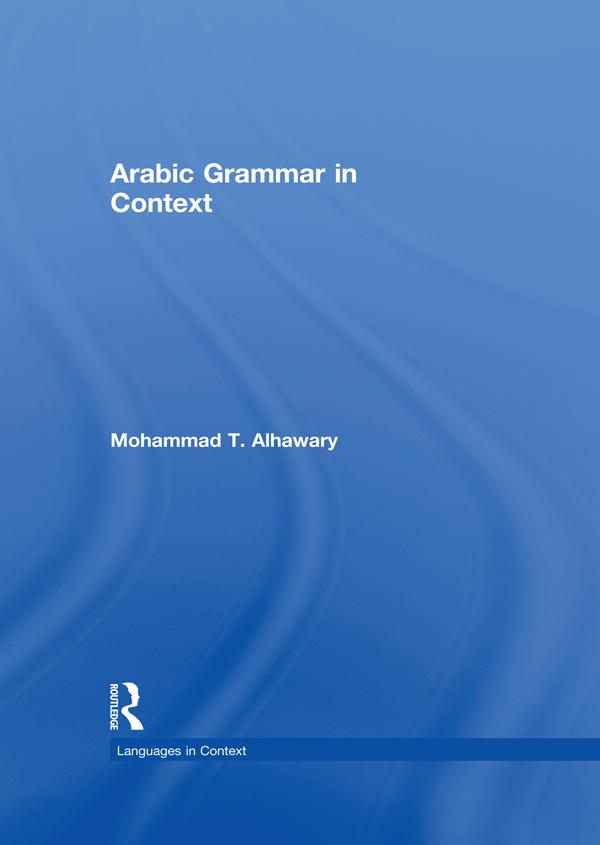 Arabic Grammar in Context by Mohammad Alhawary