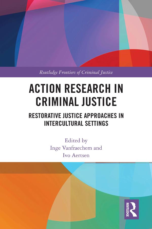 Action Research in Criminal Justice by Inge Vanfraechem, Ivo Aertsen